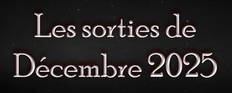 Les Sorties de Décembre 2025