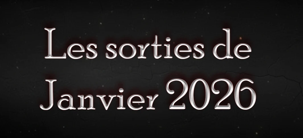 Les Sorties de Janvier 2026